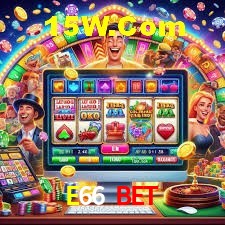 Slot Games E66 Bet